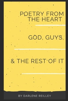 Paperback Poetry from the Heart: God, Guys, and the Rest of It Book