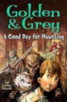 Hardcover Golden & Grey: A Good Day for Haunting Book
