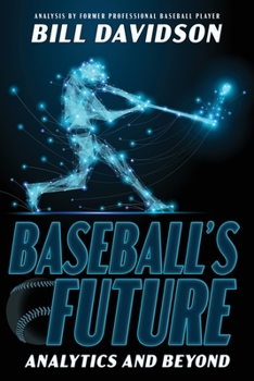Paperback Baseball's Future: Analytics and Beyond Book