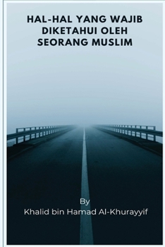 Paperback Hal-hal Yang Wajib Diketahui Oleh Seorang Muslim [Indonesian] Book
