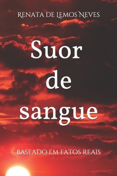 Paperback Suor de sangue: baseado em fatos reais [Portuguese] Book