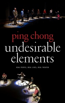 Paperback Undesirable Elements: Real People, Real Lives, Real Theater Book