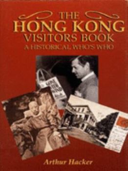 Hardcover The Hong Kong Visitor's Book: A Historical Who's Who (Odyssey Guides) Book