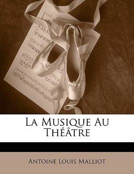 Paperback La Musique Au Théâtre [French] Book