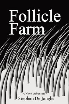 Paperback Follicle Farm: A Novel Adventure Book