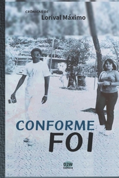 Paperback Conforme foi: Crônicas de Lorival Máximo [Portuguese] Book