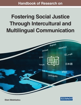 Fostering Social Justice Through Intercultural and Multilingual Communication : Pedagogy, Andragogy, and Assessment