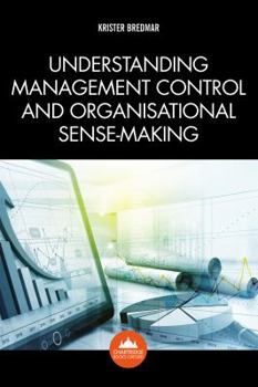 Paperback Understanding Management Control and Organisational Sense-making Book