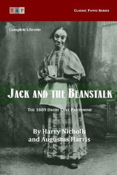 Paperback Jack and the Beanstalk: The 1889 Drury Lane Pantomime: Complete Libretto Book