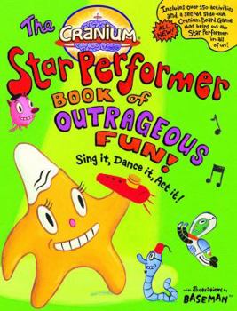 Spiral-bound The Cranium Star Performer Book of Outrageous Fun!: Sing It, Dance It, Act It! [With Die and 25 Game Cards and Mini Sand Timer, Kazoo and Erasable Mar Book