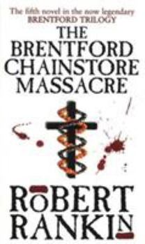 The Brentford Chainstore Massacre - Book #5 of the Brentford