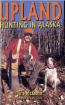 Paperback Upland Hunting in Alaska Book
