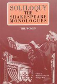 Paperback Soliloquy! the Women: The Shakespeare Monologues Book