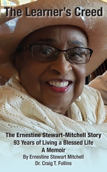Paperback The Learner's Creed: The Ernestine Stewart-Mitchell Story Book