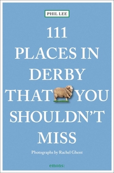 Paperback 111 Places in Derby That You Shouldn't Miss Book