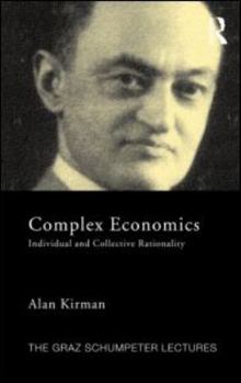 Hardcover Complex Economics: Individual and Collective Rationality Book