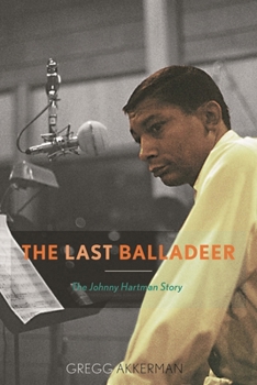 Paperback Last Balladeer: The Johnny Hartman Story Book