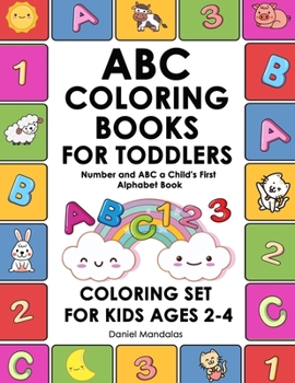 Paperback ABC Coloring Books for Toddlers: Number and ABC a Child's First Alphabet Book Coloring Set for Kids Ages 2-4, Number and Letter Books Book