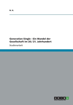 Paperback Generation Single - Ein Wandel der Gesellschaft im 20./ 21. Jahrhundert [German] Book