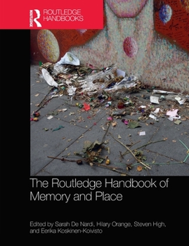 Paperback The Routledge Handbook of Memory and Place Book