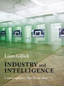 Hardcover Industry and Intelligence: Contemporary Art Since 1820 Book