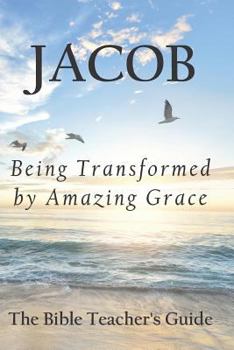 Paperback Jacob: Being Transformed by Amazing Grace Book