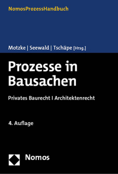 Hardcover Prozesse in Bausachen: Privates Baurecht I Architektenrecht [German] Book