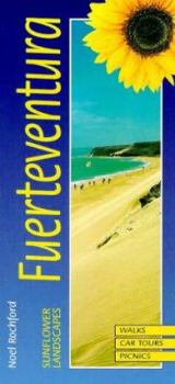 Fuerteventura: Car Tours and Walks - Book  of the Sunflower Landscapes