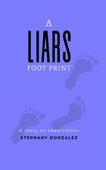 A Liar’s Footprint