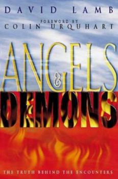 Paperback Angels and Demons: The Truth Behind the Encounters Book