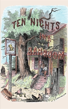 Paperback Ten Nights in a Bar-Room and What I Saw Book