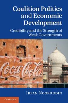 Paperback Coalition Politics and Economic Development: Credibility and the Strength of Weak Governments Book