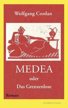 Paperback Medea oder Das Grenzenlose [German] Book