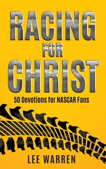 Paperback Racing for Christ: 50 Devotions for NASCAR Fans Book