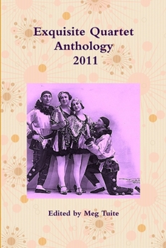Exquisite Quartet Anthology 2011 - Book  of the Exquisite Quartet Anthology