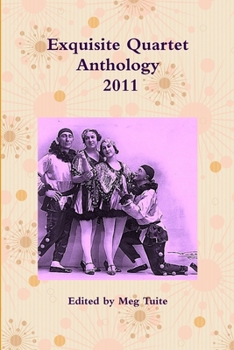 Paperback Exquisite Quartet Anthology- 2011 Book