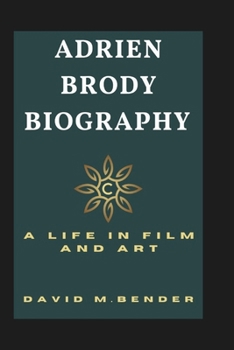 Paperback Adrien Brody Biography: A Life in Film and Art Book
