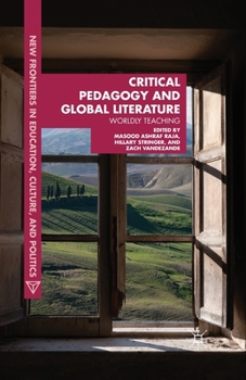 Paperback Critical Pedagogy and Global Literature: Worldly Teaching Book
