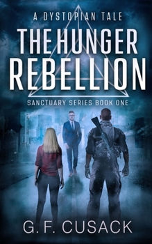 Paperback The Hunger Rebellion: A Dystopian Tale Book