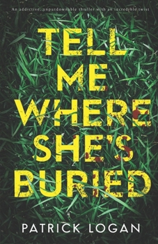Tell Me Where She's Buried: an addictive, unputdownable thriller with an incredible twist (A Striker and Frost FBI Thriller)