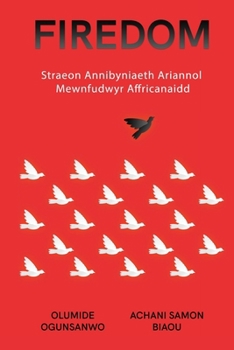 Firedom: Straeon Annibyniaeth Ariannol Mewnfudwyr Affricanaidd (Welsh Edition)