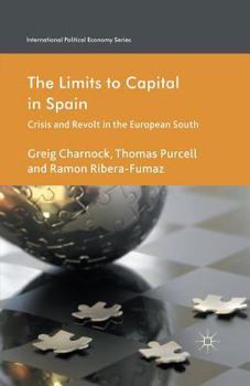 Paperback The Limits to Capital in Spain: Crisis and Revolt in the European South Book