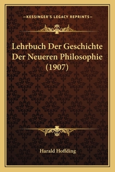 Paperback Lehrbuch Der Geschichte Der Neueren Philosophie (1907) Book