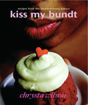 Paperback Kiss My Bundt: Recipes from the Award-Winning Bakery Book
