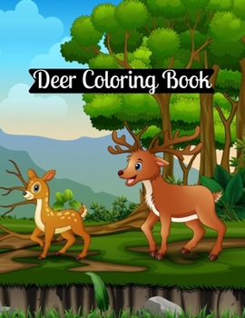 Paperback Deer Coloring Book: A Fun Coloring Gift Book for Deer Lovers & Adults Relaxation with Stress Relieving Deer Designs and Fun! Book