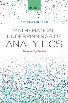 Hardcover Mathematical Underpinnings of Analytics Book