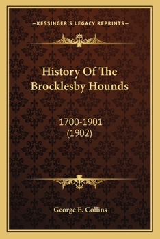Paperback History Of The Brocklesby Hounds: 1700-1901 (1902) Book