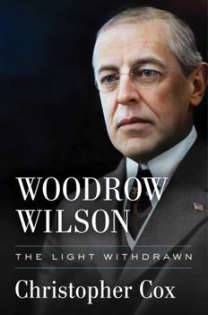 Hardcover Woodrow Wilson: The Light Withdrawn Book