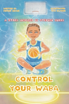 Paperback Control your WABA: A story inspired by Stephen Curry Book