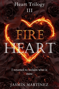 Paperback Fire Heart: I returned to reclaim what is mine Book